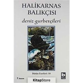 DENIZ GURBETÇİLERİ - HALIKARNAS BALIKÇISI
