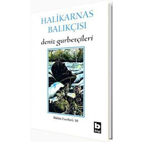 DENIZ GURBETÇİLERİ - HALIKARNAS BALIKÇISI