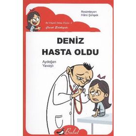 DENIZ HASTA OLDU (DÜZ YAZI) - AYDOĞAN YAVAŞLI