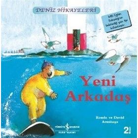DENIZ HIKAYELERI YENI ARKADAŞ - DAVID ARMITAGE;RONDA ARMITAGE