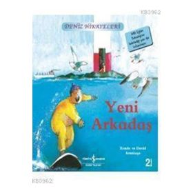 DENIZ HIKAYELERI YENI ARKADAŞ - DAVID ARMITAGE;RONDA ARMITAGE