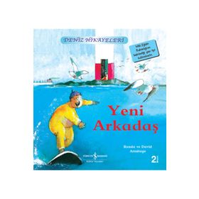 DENIZ HIKAYELERI YENI ARKADAŞ - DAVID ARMITAGE;RONDA ARMITAGE