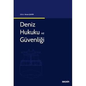 Deniz Hukuku ve Güvenliği - Kenan Şahin