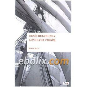 Deniz Hukukunda Londra’da Tahkim - Kerem Ertan