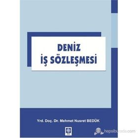 Deniz İş Sözleşmesi - Mehmet Nusret Bedük