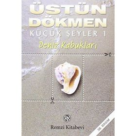 Deniz Kabukları - Küçük Şeyler 1 - Üstün Dökmen