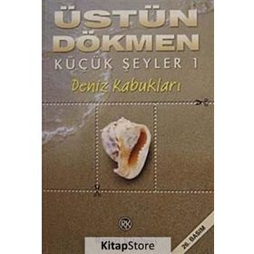 Deniz Kabukları - Küçük Şeyler 1 - Üstün Dökmen