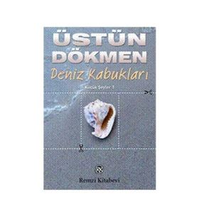 Deniz Kabukları - Küçük Şeyler 1 - Üstün Dökmen