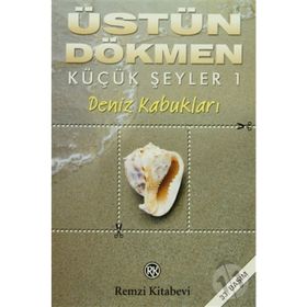 Deniz Kabukları - Küçük Şeyler 1 - Üstün Dökmen