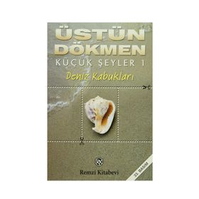 Deniz Kabukları - Küçük Şeyler 1 - Üstün Dökmen