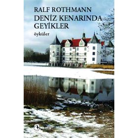 DENIZ KENARINDA GEYIKLER ÖYKÜLER - RALF ROTHMANN