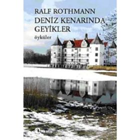 DENIZ KENARINDA GEYIKLER ÖYKÜLER - RALF ROTHMANN
