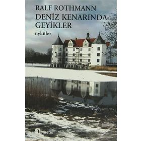 DENIZ KENARINDA GEYIKLER ÖYKÜLER - RALF ROTHMANN
