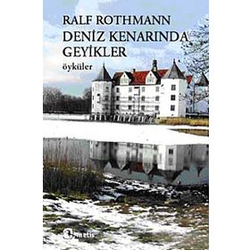 DENIZ KENARINDA GEYIKLER ÖYKÜLER - RALF ROTHMANN