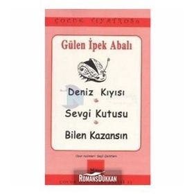 DENIZ KIYISI SEVGI KUTUSU, BILEN KAZANSIN - GÜLEN İPEK ABALI