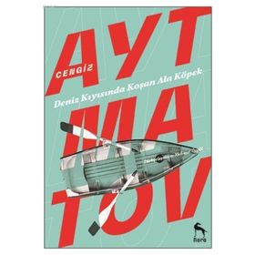 DENIZ KIYISINDA KOŞAN ALA KÖPEK - CENGIZ AYTMATOV