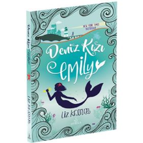 Deniz Kızı Emily (Ciltli) - Lizz Kessler - Ephesus Yayınları