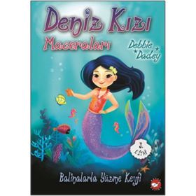 Deniz Kızı Maceraları 3 - Balinalarla Yüzme Keyfi - Debbie Dadey