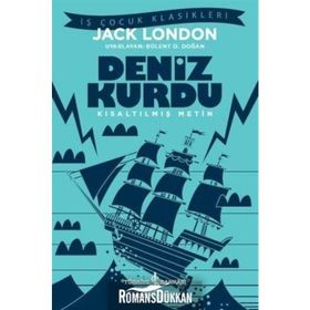 Deniz Kurdu Kısaltılmış Metin - Jack London