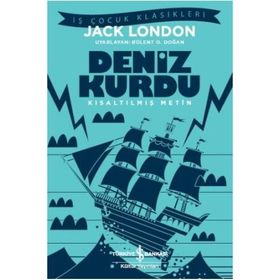 Deniz Kurdu Kısaltılmış Metin - Jack London