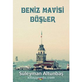 Deniz Mavisi Düşler - Süleyman Altunbaş