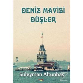 Deniz Mavisi Düşler - Süleyman Altunbaş