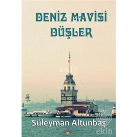Deniz Mavisi Düşler - Süleyman Altunbaş