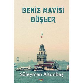 Deniz Mavisi Düşler - Süleyman Altunbaş