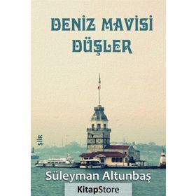Deniz Mavisi Düşler - Süleyman Altunbaş