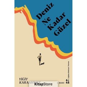 Deniz Ne Kadar Güzel - Yiğit Karaahmet