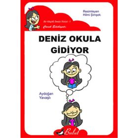 DENIZ OKULA GIDIYOR - AYDOĞAN YAVAŞLI