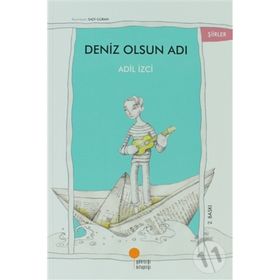 DENIZ OLSUN ADI - ADIL İZCİ