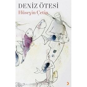 Deniz Ötesi - Hüseyin Çetin