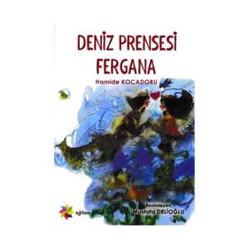 Deniz Prensesi Fergana - Hamide Kocadoru