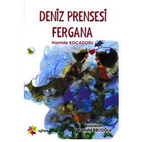 Deniz Prensesi Fergana - Hamide Kocadoru