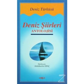 DENIZ ŞİİRLERİ ANTOLOJISI - ABDULKERIM DİNÇ