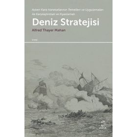 Deniz Stratejisi - Alfred Thayer Mahan
