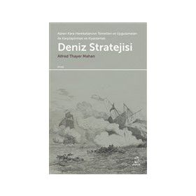 Deniz Stratejisi - Alfred Thayer Mahan