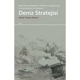 Deniz Stratejisi - Alfred Thayer Mahan