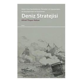 Deniz Stratejisi - Alfred Thayer Mahan