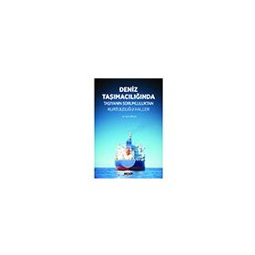 Deniz Taşımacılığında Taşıyanın Sorumluluktan Kurtulduğu Haller - Tunca Bolca