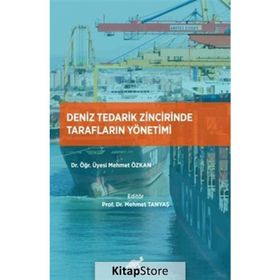 Deniz Tedarik Zincirinde Tarafların Yönetimi - Mehmet Özkan