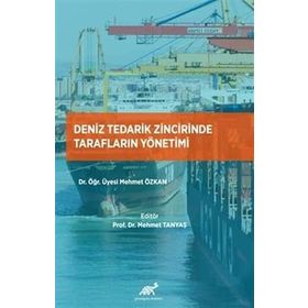 Deniz Tedarik Zincirinde Tarafların Yönetimi - Mehmet Özkan