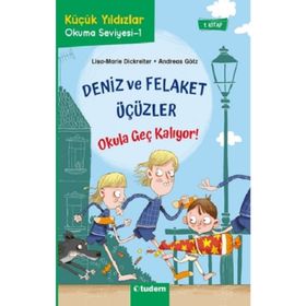 Deniz ve Felaket Üçüzler - Okula Geç Kalıyor! - Lisa Marie Dickreiter - Andreas Götz