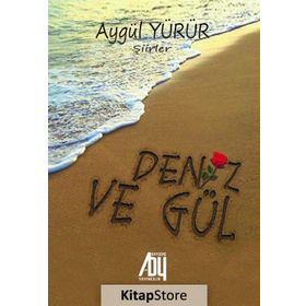 Deniz Ve Gül -Aygül Yürür