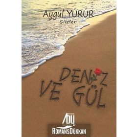Deniz Ve Gül -Aygül Yürür