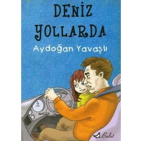 Deniz Yollarda (Düz Yazı) - Aydoğan Yavaşlı