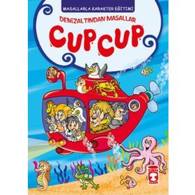 Denizaltından Masallar Cup Cup - Masallarla Karakter Eğitimi Timaş Çocuk