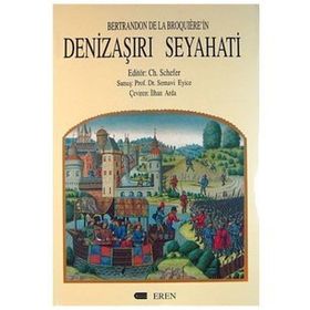 DENİZAŞIRI SEYAHAT - BERTRANDON DE LA BROQUIERE