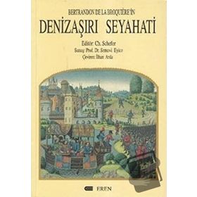 DENİZAŞIRI SEYAHAT - BERTRANDON DE LA BROQUIERE